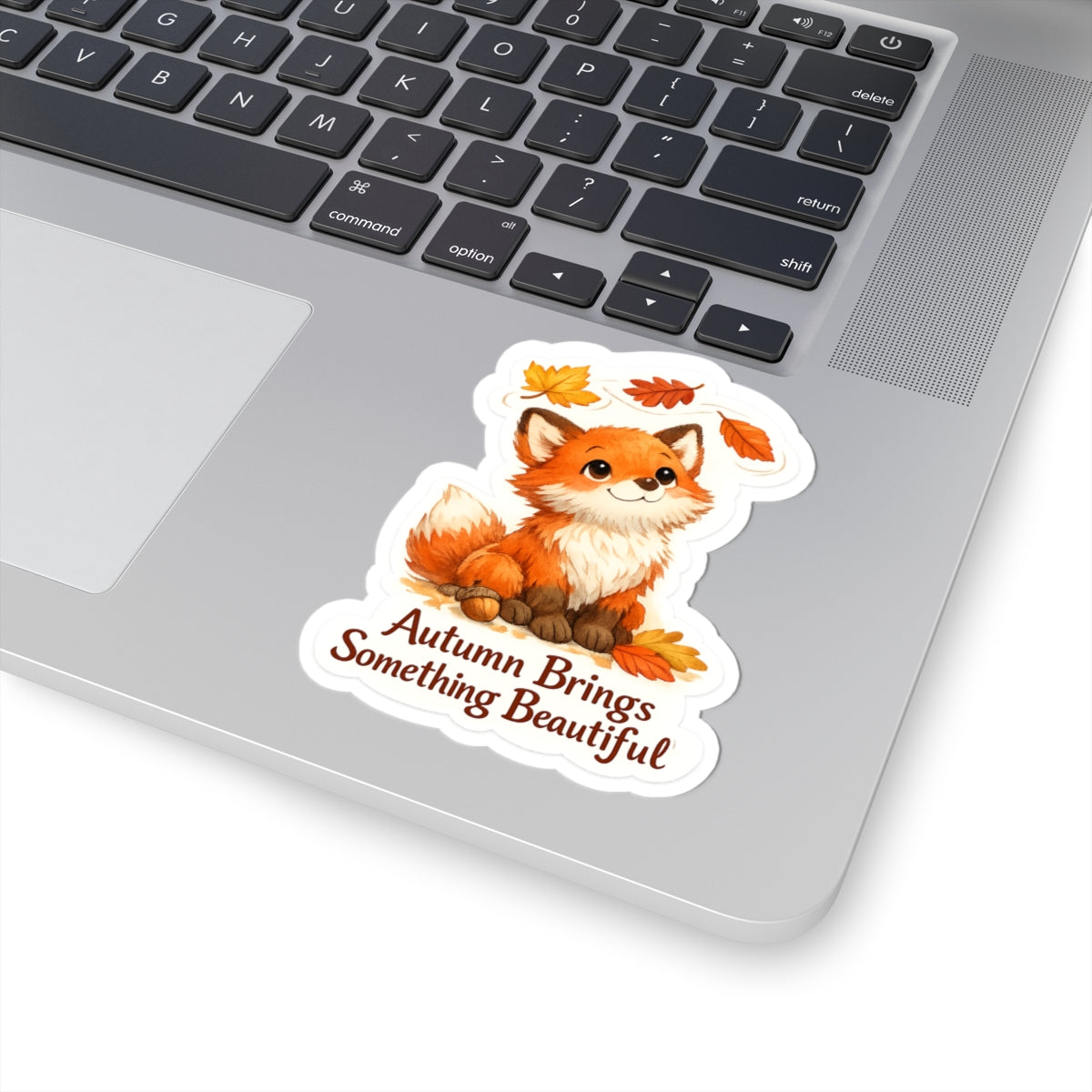 Autumn Fox Kiss-Cut Sticker — "Autumn Brings Something Beautiful" Cute Fall Laptop Decal