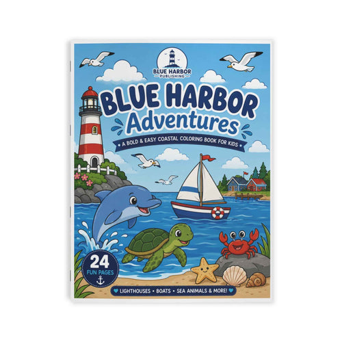 Blue Harbor Adventures Coastal Kids Coloring Book — 24 Pages of Lighthouses, Sea Animals & Boats